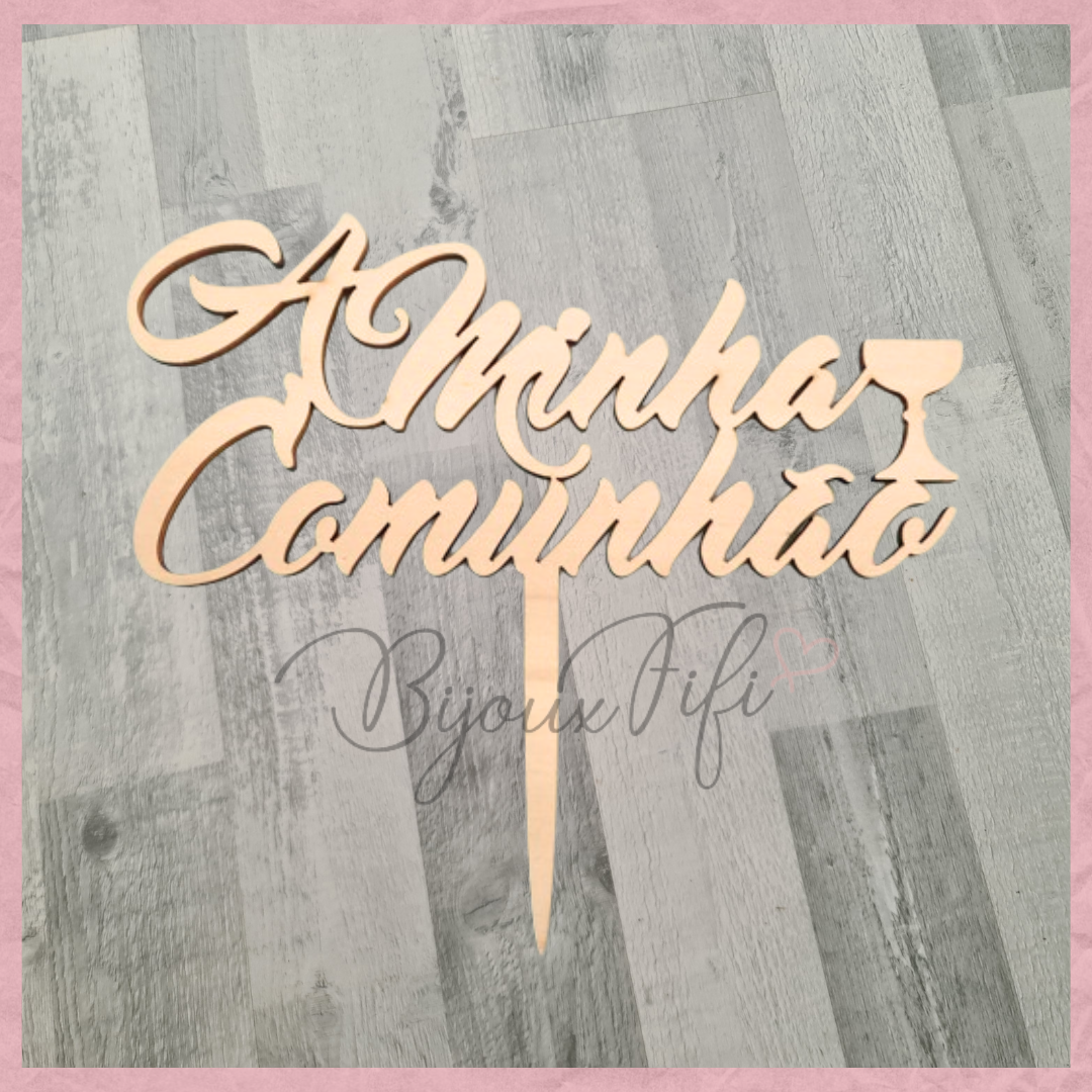 Topo de Bolo "A minha Comunhão"
