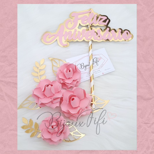 Topo de Bolo "Feliz Aniversário"+4Flores